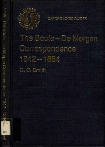 The Boole-De Morgan Correspondence, 1842-1864