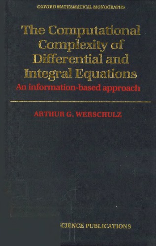 The Computational Complexity of Differential and Integral Equations: An Information-Based Approach