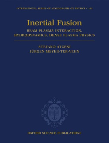 The Physics of Inertial Fusion: Beam Plasma Interaction, Hydrodynamics, Hot Dense Matter