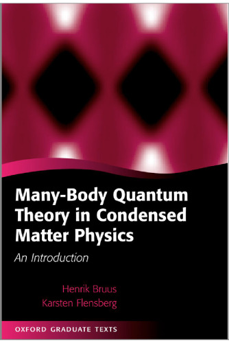 Many-Body Quantum Theory in Condensed Matter Physics