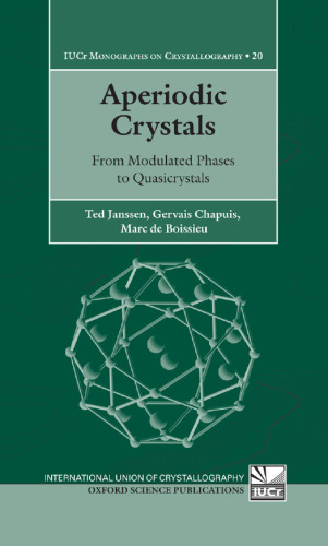 Aperiodic Crystals: From Modulated Phases to Quasicrystals (International Union of Crystallography Monographs on Crystallography)