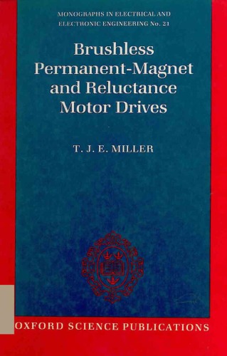 Brushless Permanent-Magnet and Reluctance Motor Drives (Monographs in Electrical and Electronic Engineering)