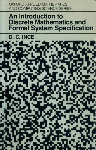 An Introduction to Discrete Mathematics and Formal System Specification
