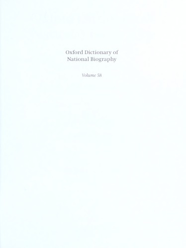 Oxford Dictionary of National Biography - volume 58 Wellesley–Wilkinson