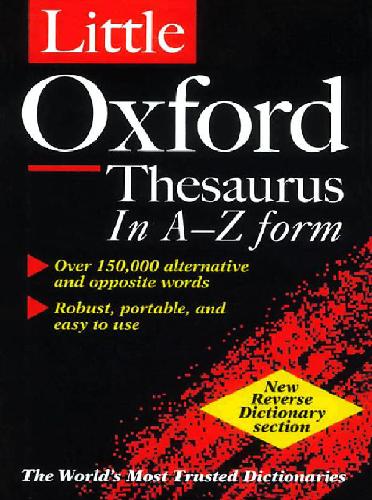 The Oxford Thesaurus - An A-Z Dictionary Of Synonyms