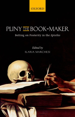 Pliny the Book-Maker: Betting on Posterity in the Epistles