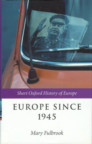 Europe Since 1945 (The Short Oxford History of Europe)