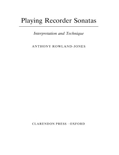 Playing Recorder Sonatas: Interpretation and Technique
