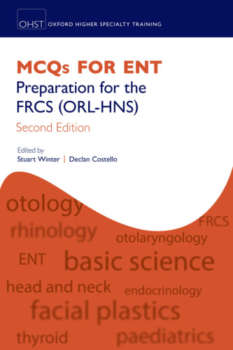 MCQs for ENT, 2e (Oxford Higher Specialty Training)