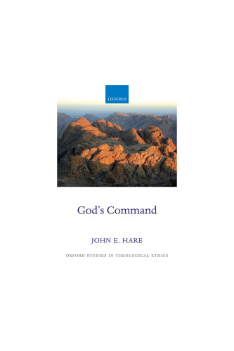 God's Command (Oxford Studies in Theological Ethics)