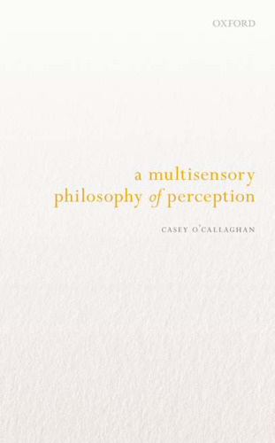 A Multisensory Philosophy of Perception