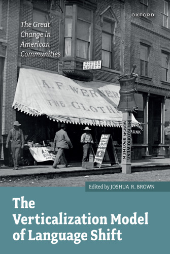 The Verticalization Model of Language Shift: The Great Change in American Communities