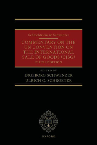 Schlechtriem & Schwenzer: Commentary on the UN Convention on the International Sale of Goods (CISG)