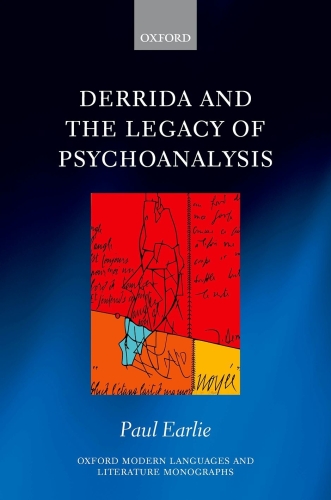 Derrida and the Legacy of Psychoanalysis (Oxford Modern Languages and Literature Monographs)