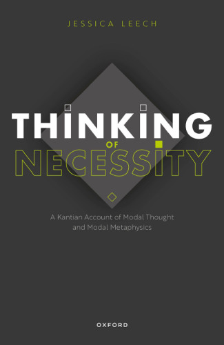 Thinking of Necessity: A Kantian Account of Modal Thought and Modal Metaphysics