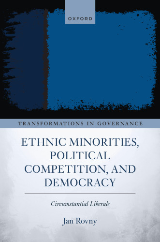 Ethnic Minorities, Political Competition, and Democracy: Circumstantial Liberals