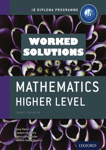 IB Diploma Program Mathematics Course Companion Higher Level Worked Solutions