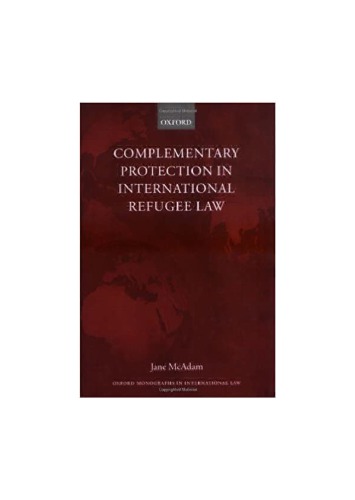 Complementary Protection in International Refugee Law