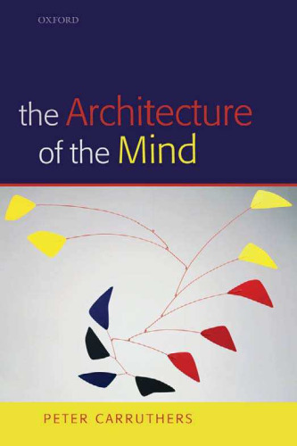 The Architecture of the Mind: Massive Modularity and the Flexibility of Thought