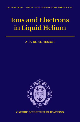Electrons and Ions in Liquid Helium