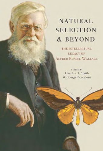 Natural Selection and Beyond: The Intellectual Legacy of Alfred Russel Wallace