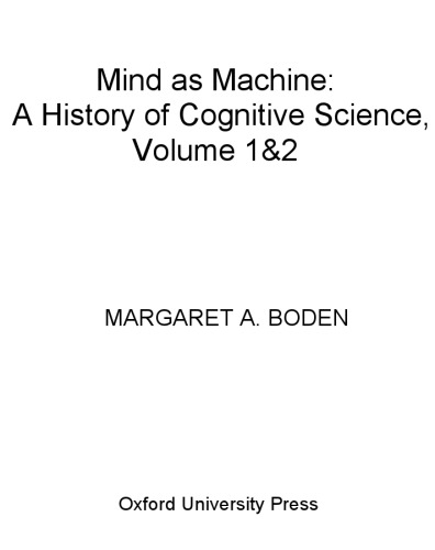Mind as machine: a history of cognitive science, Vol. 1 & 2