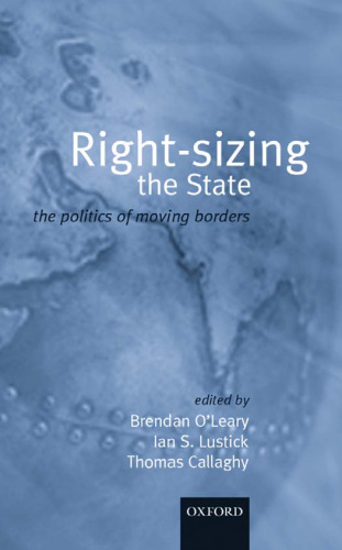 Rightsizing the State: The Politics of Moving Borders