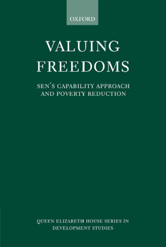 Valuing Freedoms: Sen's Capability Approach and Poverty Reduction