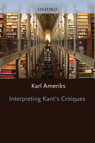 Interpreting Kant's Critiques