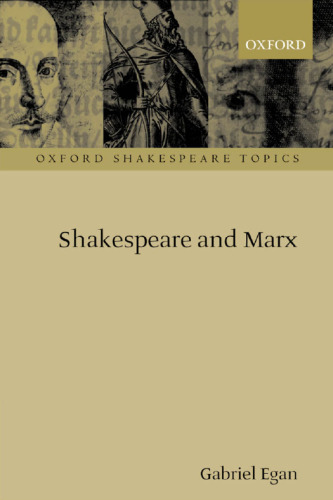 Shakespeare and Marx (Oxford Shakespeare Topics)