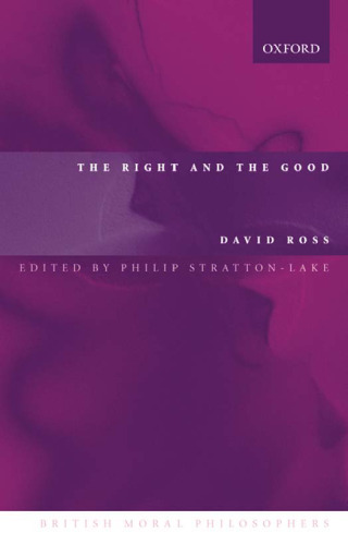 The Right and the Good (British Moral Philosophers)