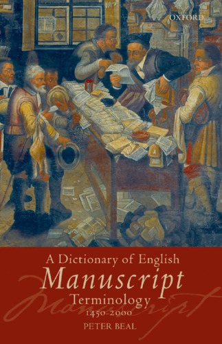 A Dictionary of English Manuscript Terminology: 1450 to 2000