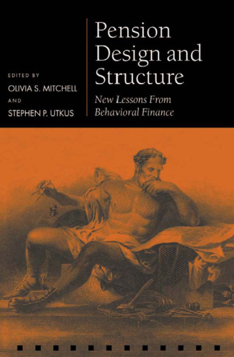 Pension Design and Structure: New Lessons from Behavioral Finance