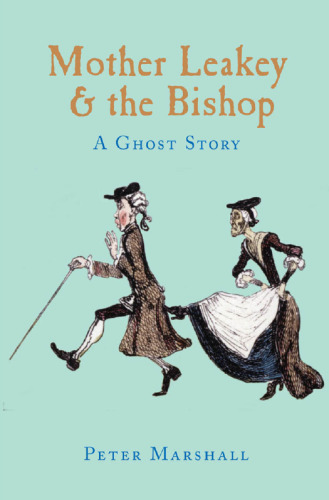 Mother Leakey and the Bishop: A Ghost Story