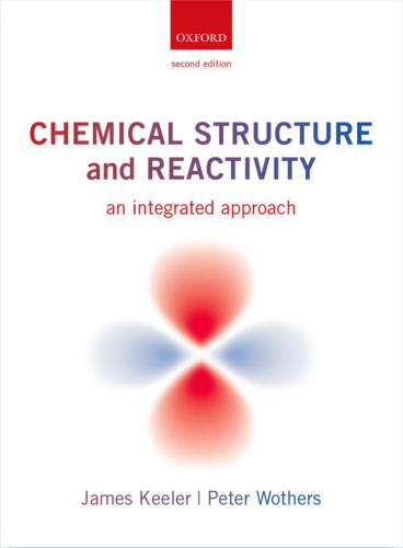 Chemical Structure and Reactivity: An Integrated Approach