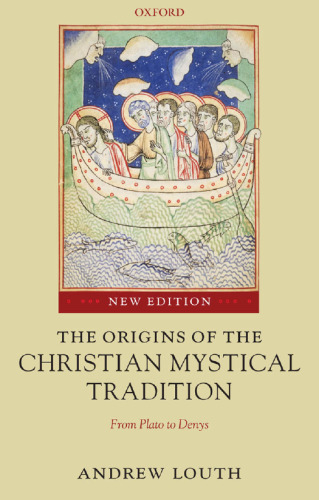 The Origins of the Christian Mystical Tradition: From Plato to Denys