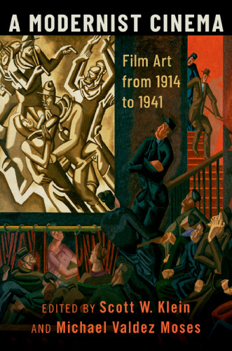 A Modernist Cinema: Film Art from 1914 to 1941