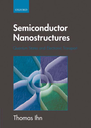Semiconductor Nanostructures: Quantum states and electronic transport