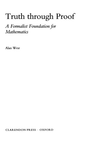Truth Through Proof: A Formalist Foundation for Mathematics
