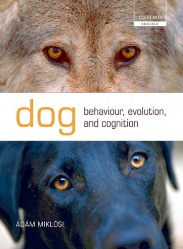 Dog Behaviour, Evolution, and Cognition