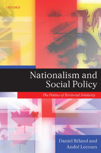 Nationalism and Social Policy: The Politics of Territorial Solidarity