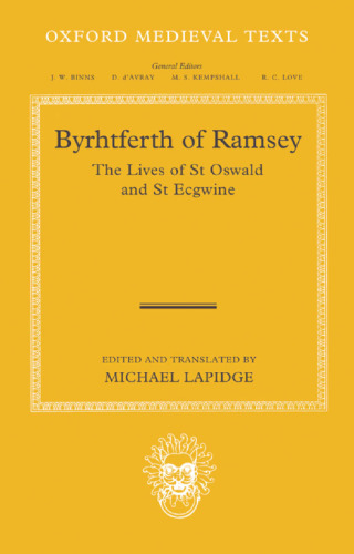 Byrhtferth of Ramsey: The Lives of St. Oswald and St. Ecgwine