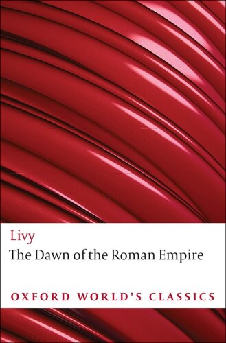 The Dawn of the Roman Empire: Books 31-40