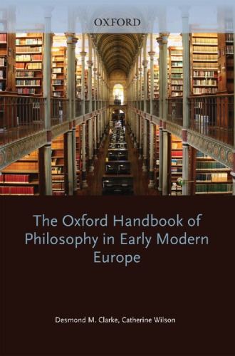 The Oxford Handbook of Philosophy in Early Modern Europe