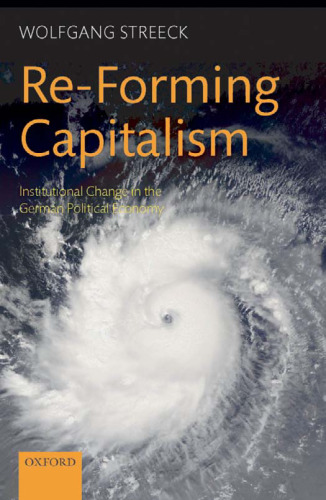 Re-Forming Capitalism: Institutional Change in the German Political Economy