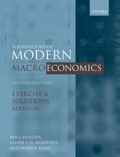 Exercise and Solutions Manual to Accompany Foundations of Modern Macroeconomics, Second Edition