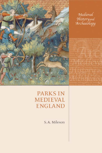 Parks in Medieval England (Medieval History and Archaeology)