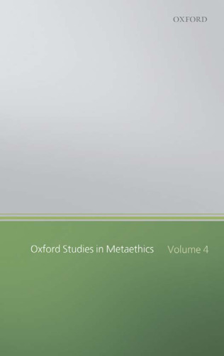 Oxford Studies in Metaethics: Volume IV