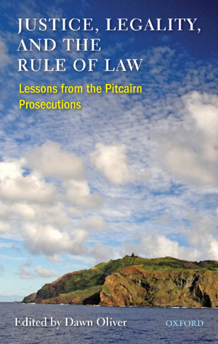 Justice, Legality and the Rule of Law: Lessons from the Pitcairn Prosecutions