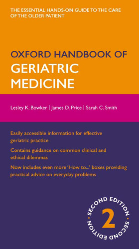 Oxford Handbook of Geriatric Medicine 2/e (Flexicover) (Oxford Medical Handbooks)
